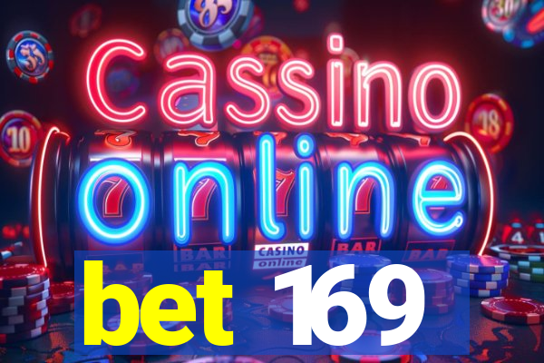 bet 169